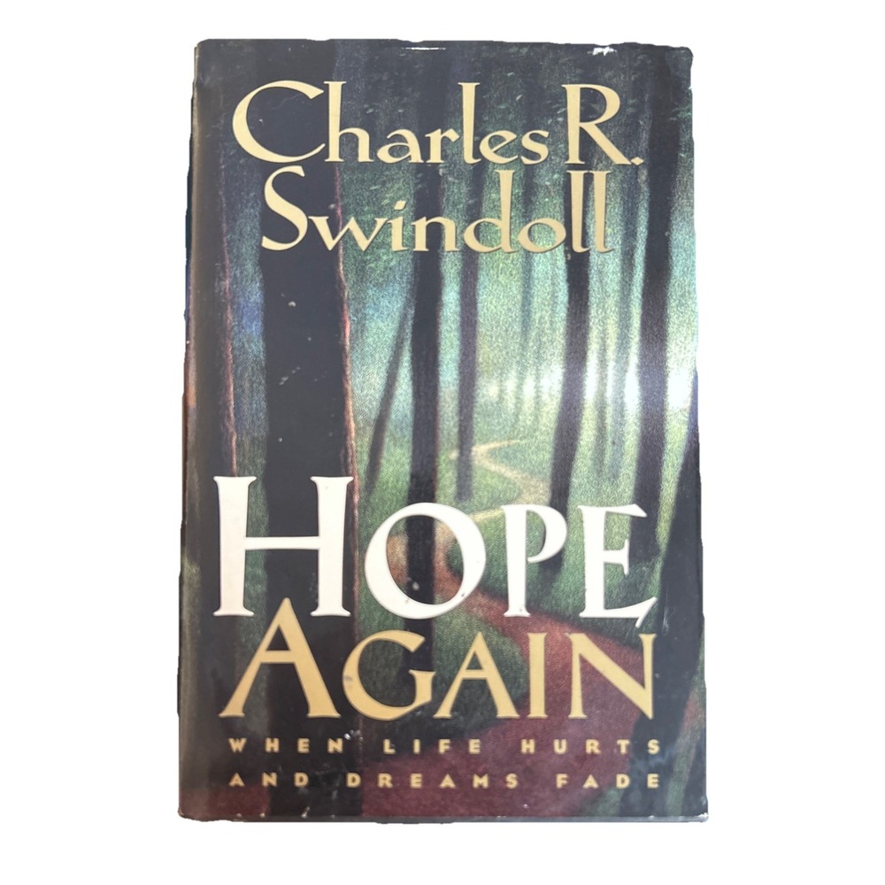 Hope Again: When Life Hurts and Dreams Fade by Charles R. Swindoll